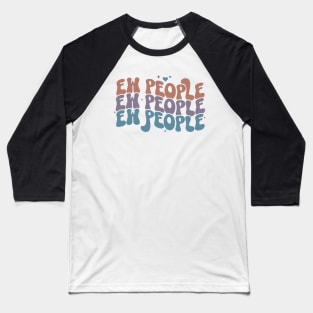 Ew People, Ew People, Ew People, Funny Adulting, Introvert Gifts, Sarcasm, Birthday, Christmas, Gifts, 2023, 2024 Baseball T-Shirt